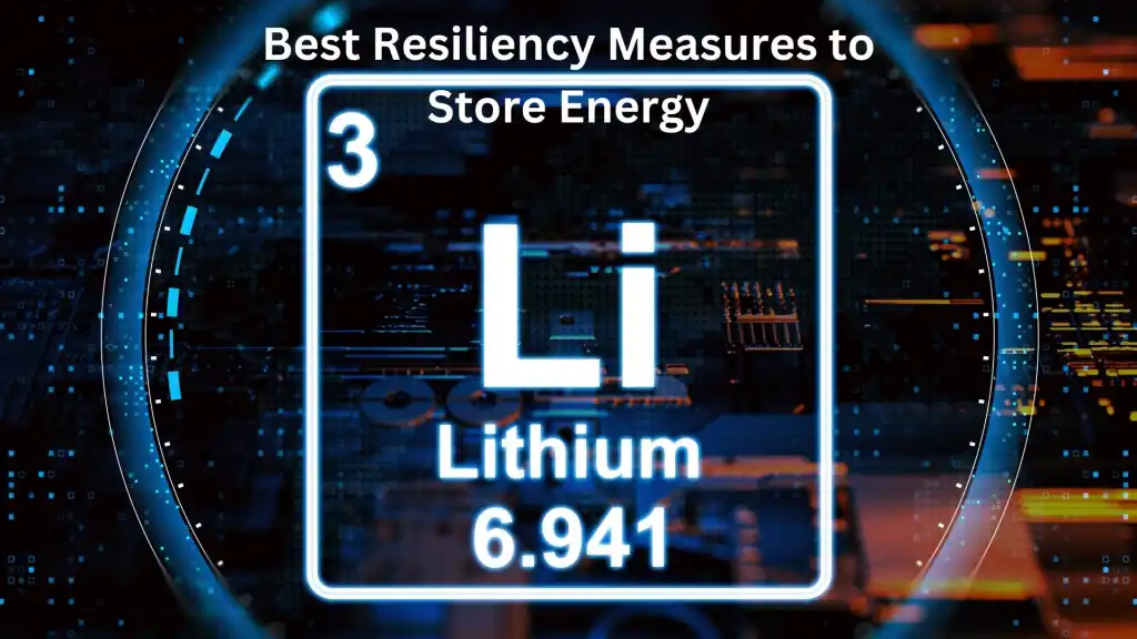 Best Resiliency Measures to Store Energy